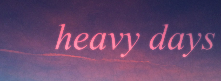 Heavy_Days